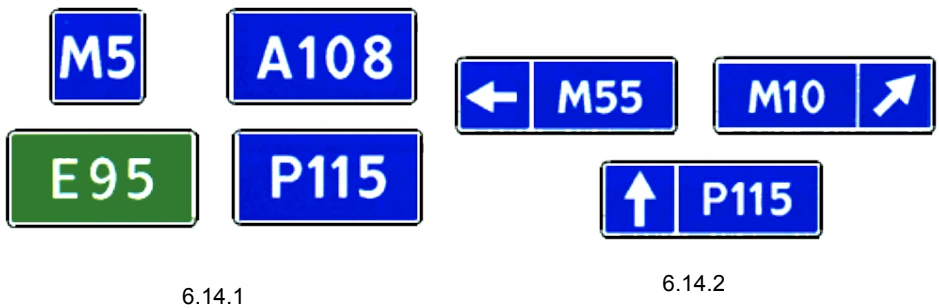 6.14.1, 6.14.2 "Номер маршрута". 6.14.1 - номер, присвоенный дороге (маршруту); 6.14.2 - номер и направление дороги (маршрута).